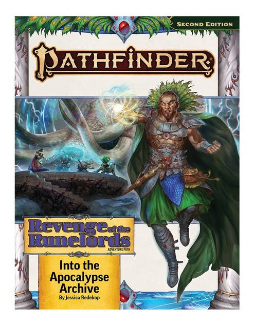 Pathfinder RPG: Adventure Path - Revenge of the Runelords 3 of 3 - Into the Apocalypse Archive (P2)