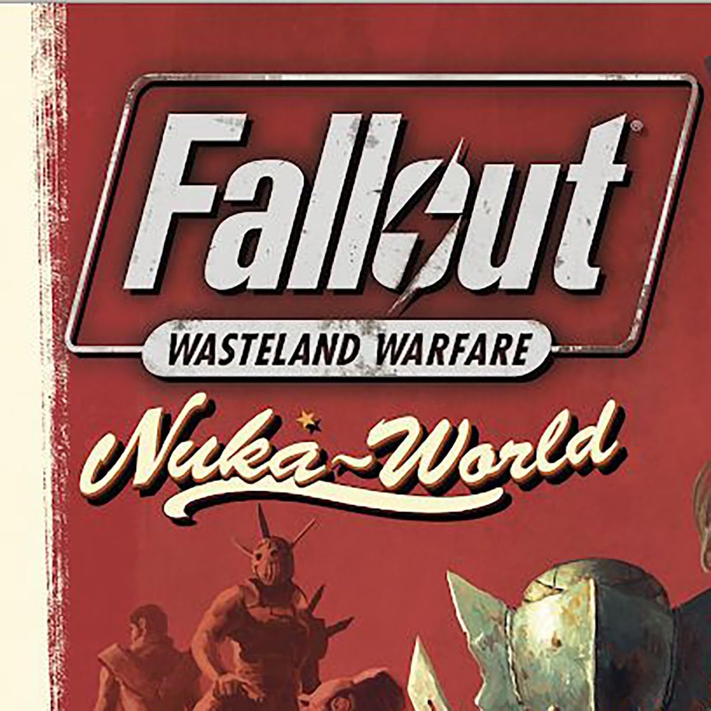 Fallout: Wasteland Warfare: Nuka World Rules