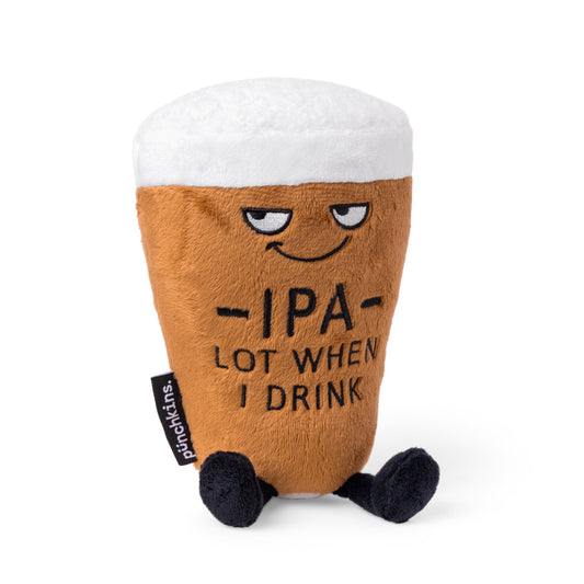 Plush Pint "IPA Lot When I Drink"