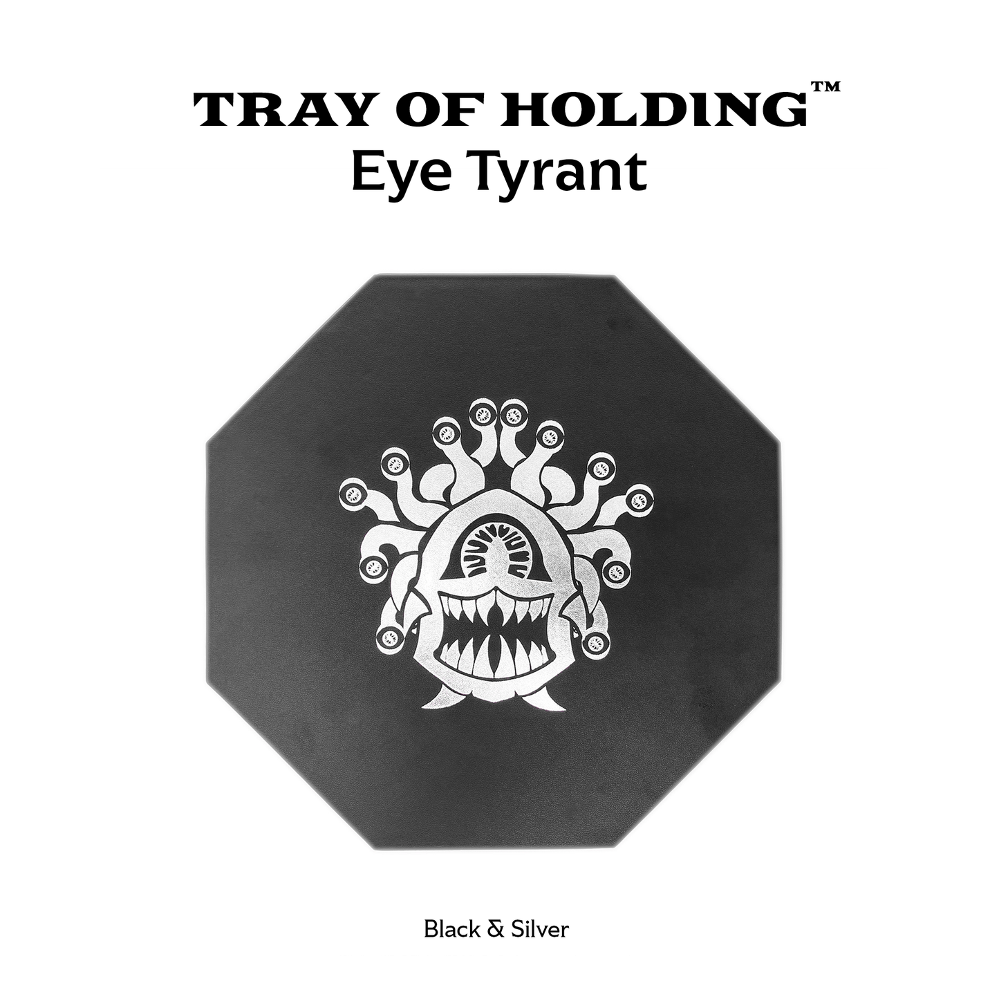 Silver Eye Tyrant - Tray of Holding™ Dice Tray by Norse Foundry