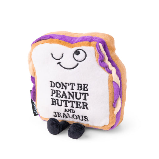 Plush PB&J Sandwich "Don't Be Peanut Butter & Jealous"