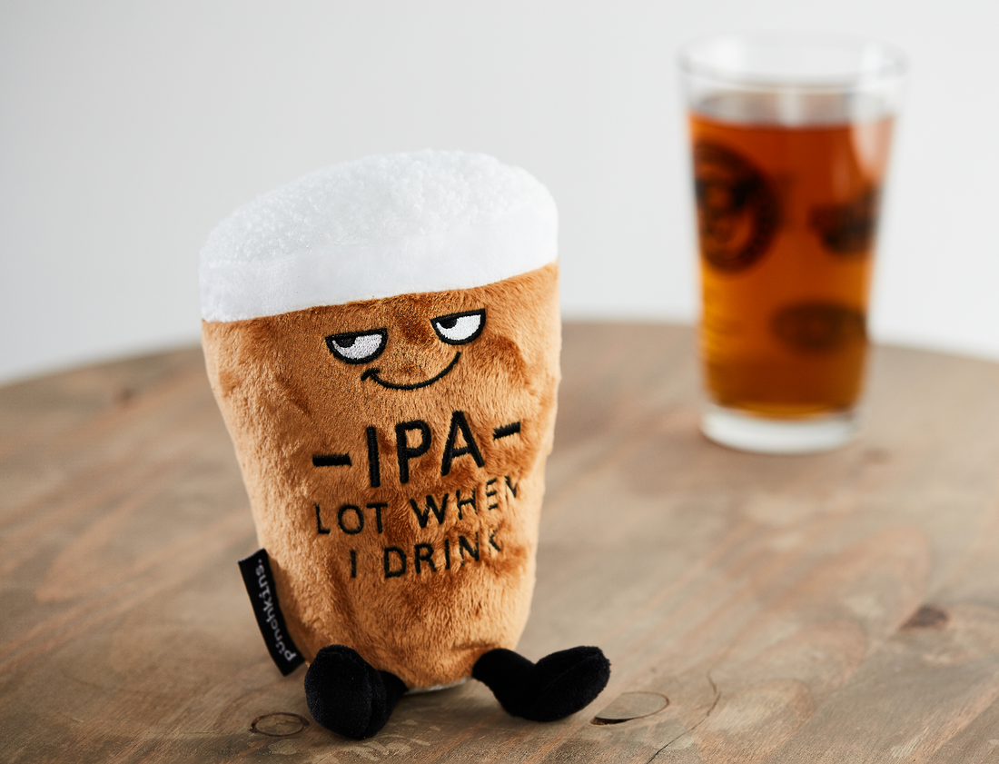 Plush Pint "IPA Lot When I Drink"