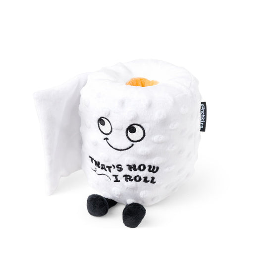 "That's How I Roll" Plush TP