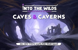 INTO THE WILDS: BATTLEMAP BOOKS: CAVES AND CAVERNS