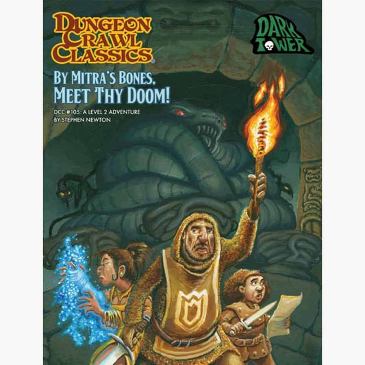 DUNGEON CRAWL CLASSICS: DCC BY MITRAS BONES MEET THY DOOM