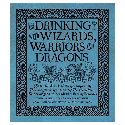 Drinking with Wizards, Warriors and Dragons